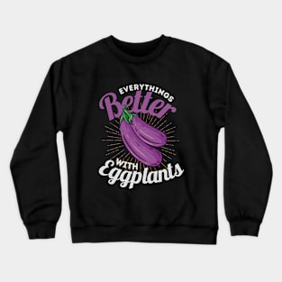 Everything Is Better With Eggplants Vintage Crewneck Sweatshirt